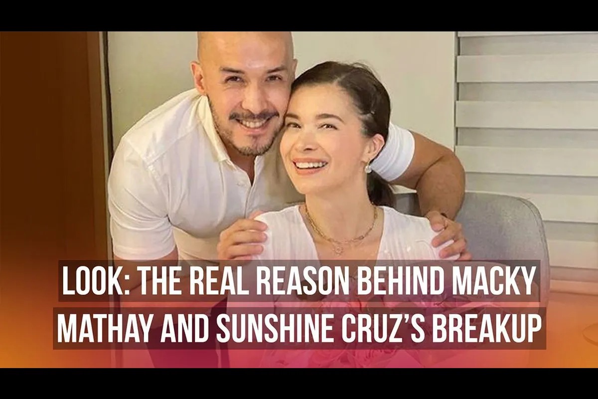 The real reason behind Macky Mathay and Sunshine Cruz’s breakup PUSH