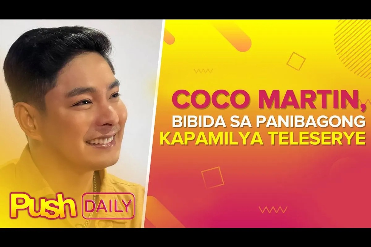 Coco Martin Bibida Sa Panibagong Kapamilya Teleserye Push Daily