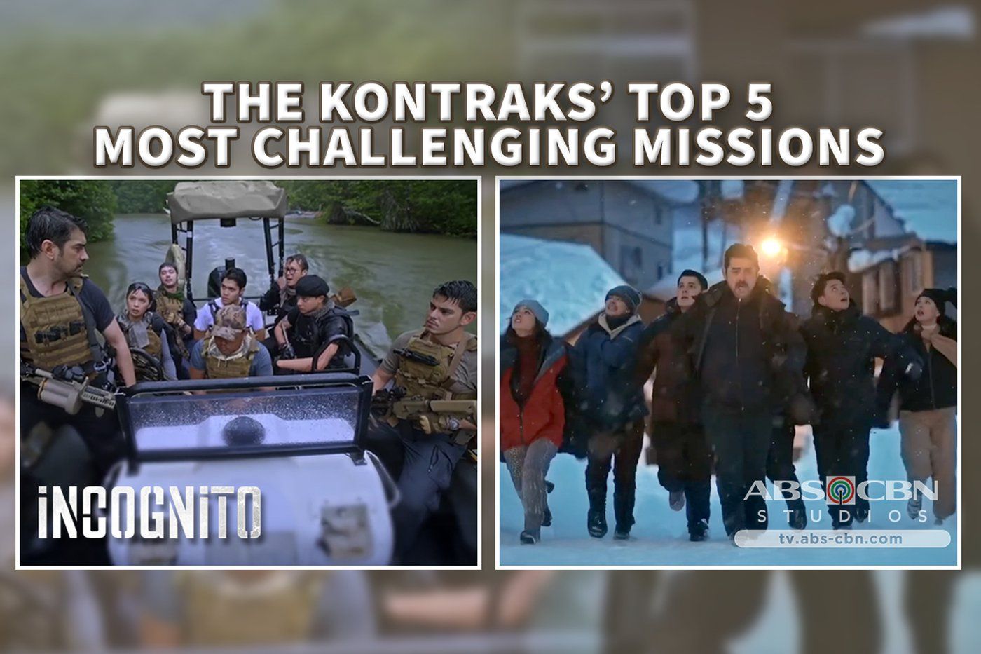 5 of the toughest, most remarkable missions of the Kontraks in “Incognito”