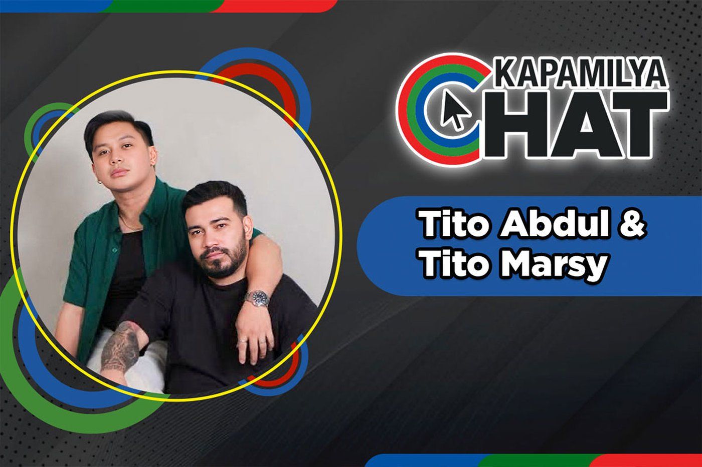 Kapamilya Chat with Tito Abdul and Tito Marsy