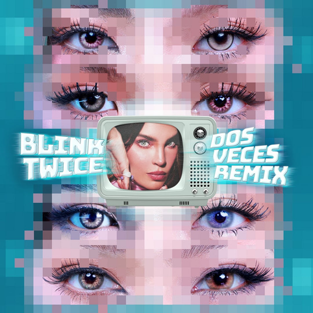 Blink Twice (DOS Veces Remix)